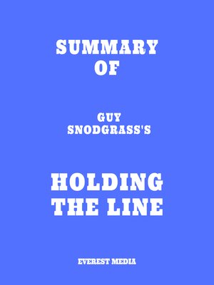cover image of Summary of Guy Snodgrass's Holding the Line